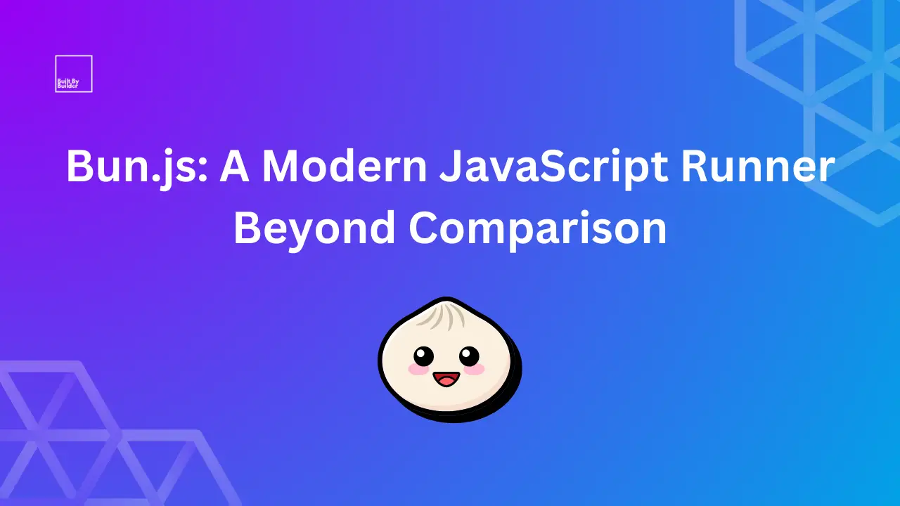 Bun.js: A Modern JavaScript Runner Beyond Comparison
