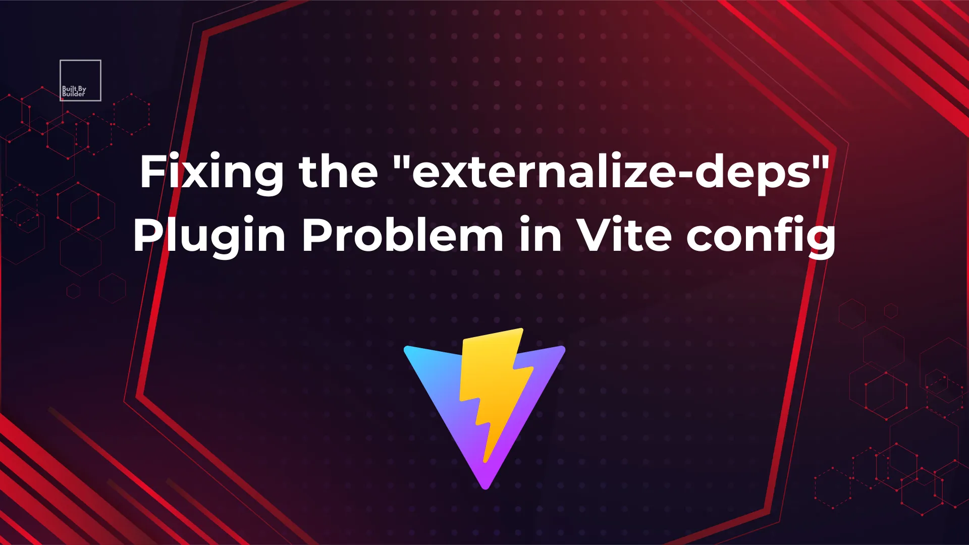 Fixing the externalize-deps Plugin Error in Vite config